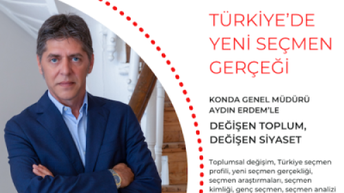 Türkiye’de Yeni Seçmen Gerçeği: KONDA Genel Müdürü Aydın Erdem’le Değişen Toplum, Değişen Siyaset